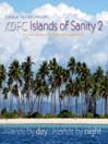 Islands of Sanity 2: Islands by Day / Islands by Night